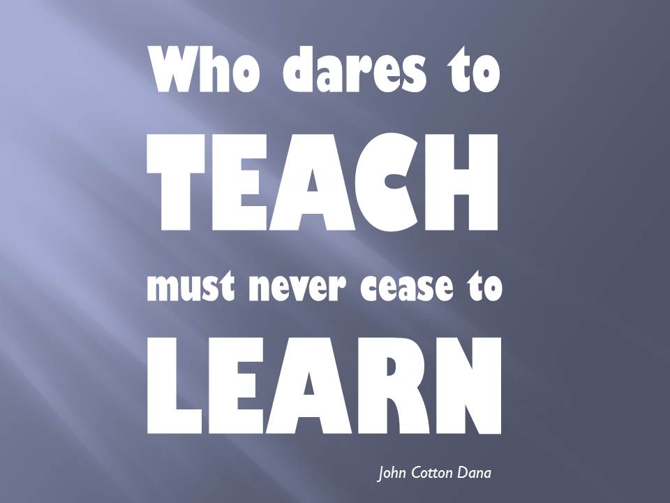 Never cease to learn