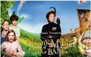 Nanny McPhee and the Big Bang.