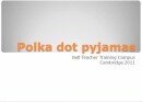 Polkadot pyjamas