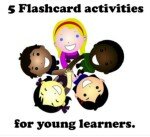 5 Flashcard Games for young learners