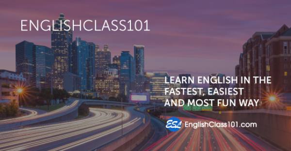 Learn English Online with Podcasts - EnglishClass101