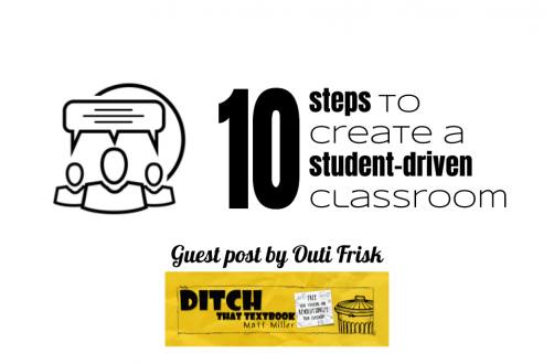 10 steps to create a student-driven classroom | Ditch That Textbook