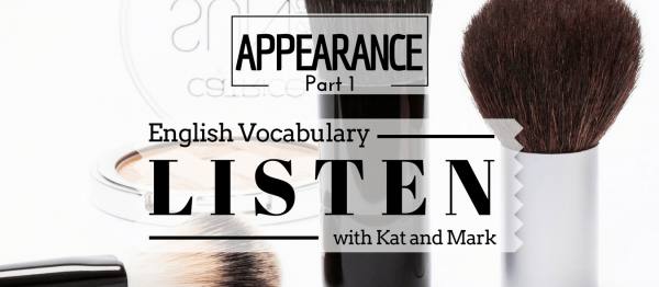 Daily English Listening - Appearance Vocabulary - High Level Listening