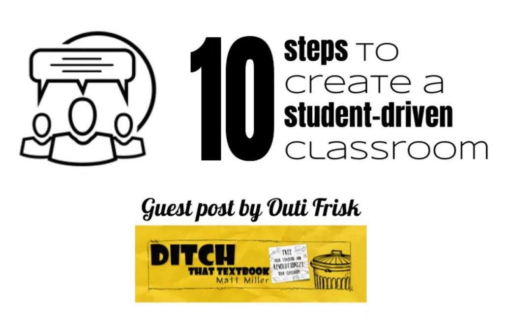 10 steps to create a student-driven classroom