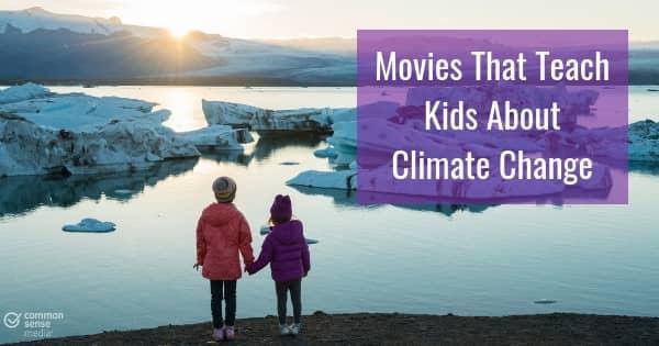 Movies That Teach Kids About Climate Change