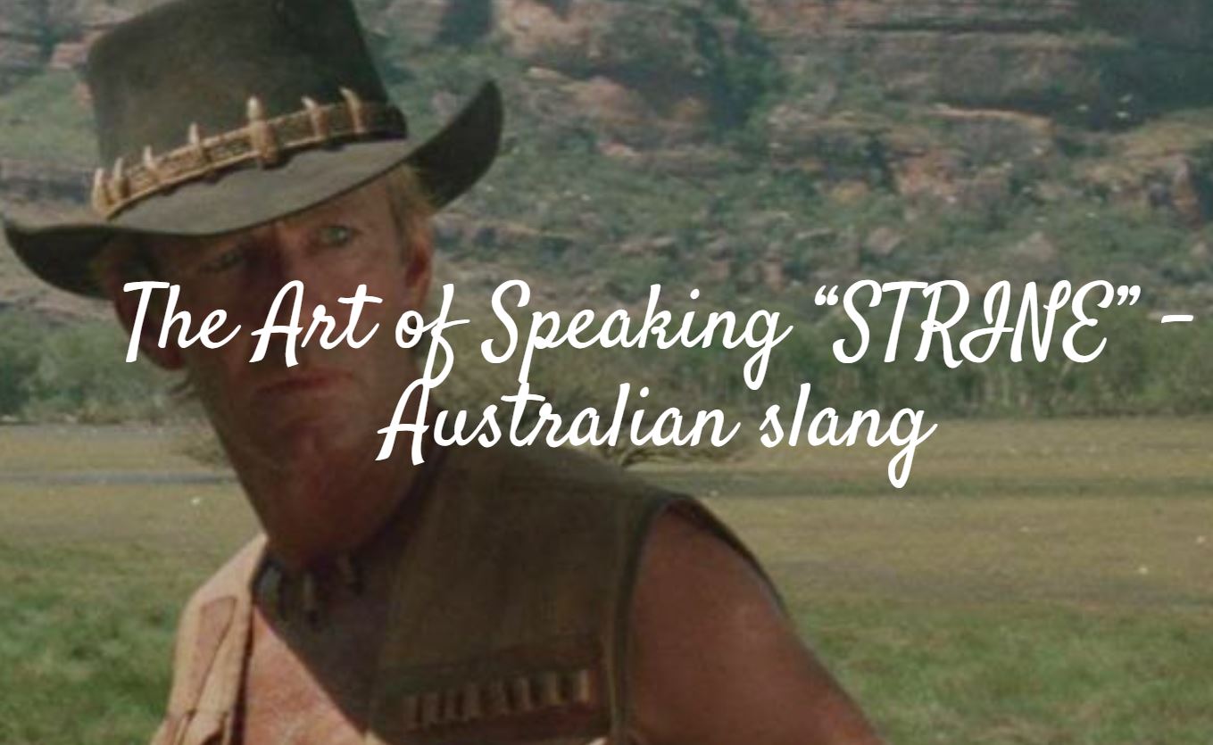 The Art of Speaking “STRINE” - Australian slang