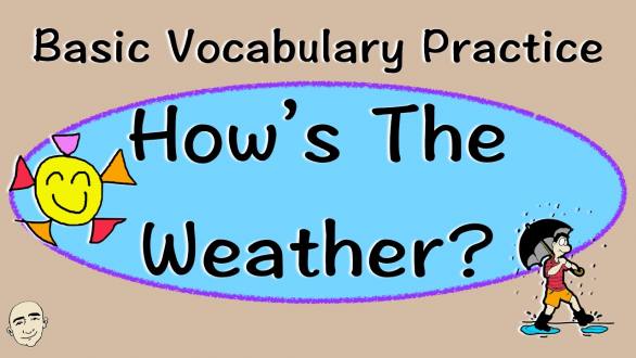 Describing The Weather | It's ... | Basic Vocabulary Practice | ESL | EFL - YouTube