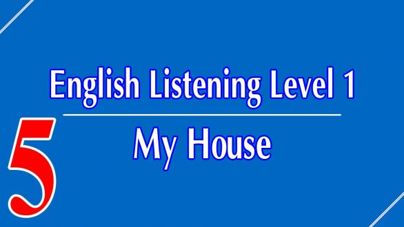 English Listening Level 1 - Lesson 5 - My House - YouTube