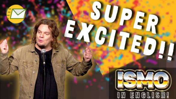 ISMO | SUPER EXCITED - YouTube