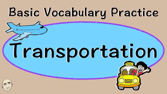 Forms of Transportation | Basic Vocabulary Practice | English Speaking Practice | ESL | EFL | ELL - YouTube