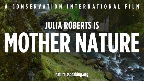 Nature Is Speaking – Julia Roberts is Mother Nature | Conservation International (CI) - YouTube