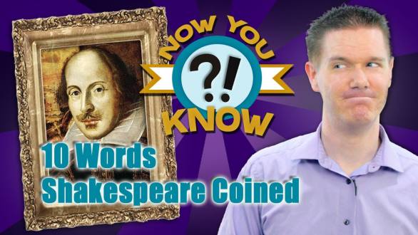 10 WORDS SHAKESPEARE INVENTED (Now You Know #6) - YouTube