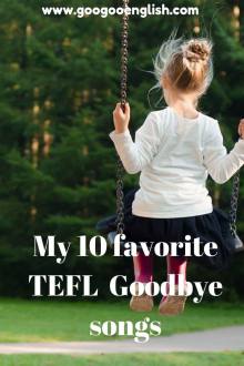 EFL Goodbye songs for children - my Top 10 - GoogooEnglish