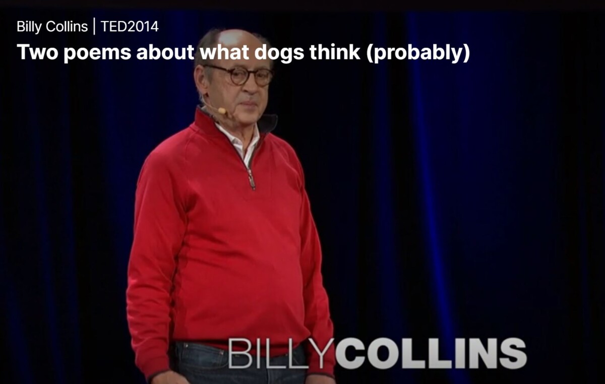 Billy Collins: Two poems about what dogs think (probably) | TED Talk Subtitles and Transcript | TED