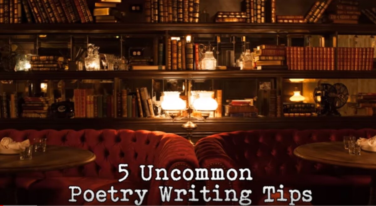 5 Uncommon POETRY TIPS to Instantly Write BETTER POEMS - YouTube