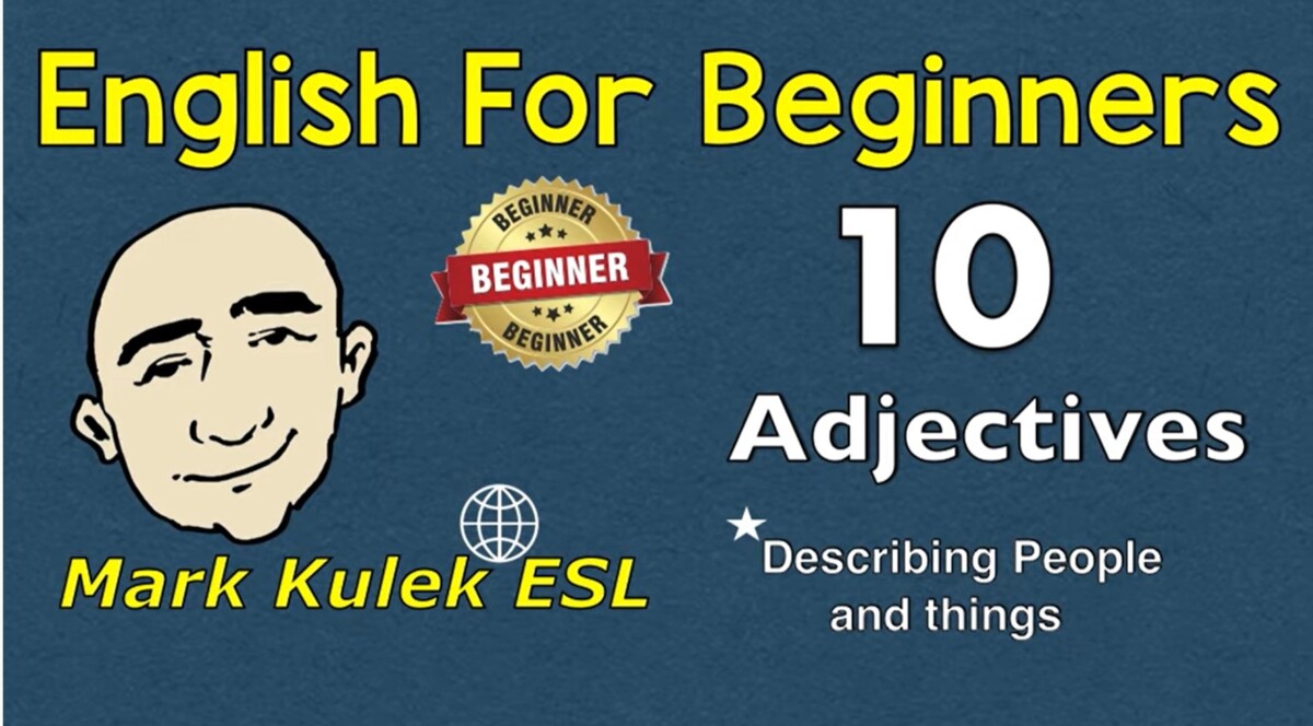 Adjectives - describing people and things | Mark Kulek - ESL - YouTube