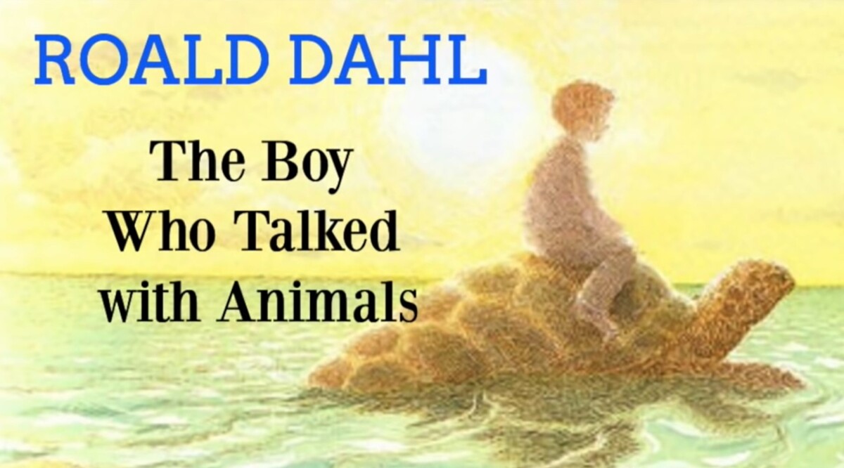 Roald Dahl | The Boy Who Talked with Animals - Full audiobook with text - YouTube