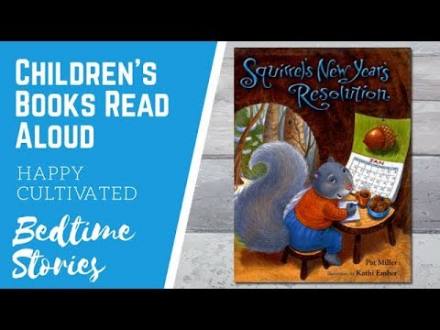 Squirrel's New Year's Resolution Book | New Years Books for Kids | Children's Books Read Aloud - YouTube