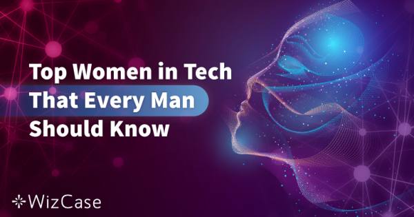 50 Women in the Tech Industry Every Man Should Know