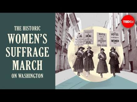 The historic women’s suffrage march on Washington - Michelle | TED-Ed