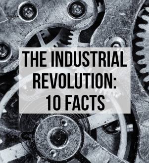 10 Facts on the Industrial Revolution - Owlcation - Education