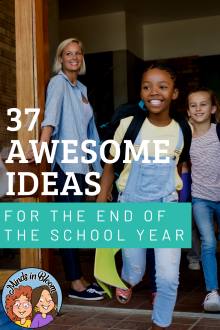 37 Awesome End of the Year Activities - Minds in Bloom