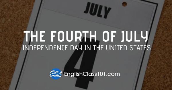 The Fourth of July: Independence Day in the United States