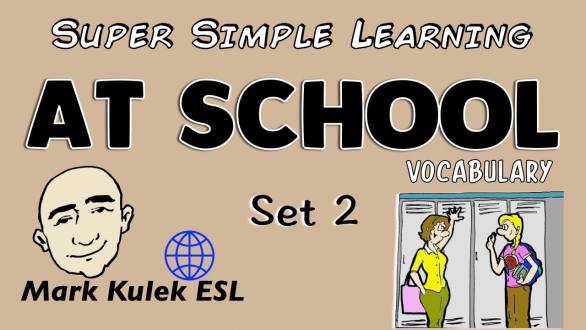 At School (set 2) - Super Simple Learning (vocabulary) | Learn English - Mark Kulek ESL - YouTube