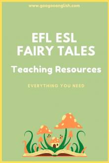 EFL ESL Fairy Tales teaching resources | Everything you need - GoogooEnglish