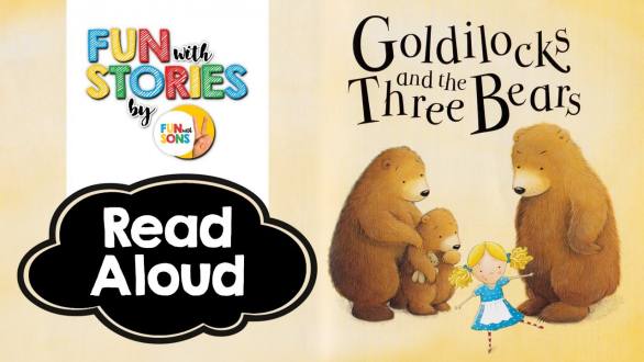 READ ALOUD BOOKS | Goldilocks And The Three Bears | Fun With Stories by Fun With Sons - YouTube