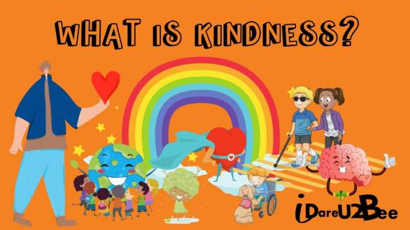 I Dare 2 Bee Presents: What is Kindness? - YouTube (2:25)