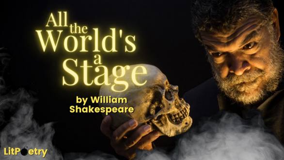 Litpoetry: 'All the world's a Stage', by William Shakespeare - YouTube