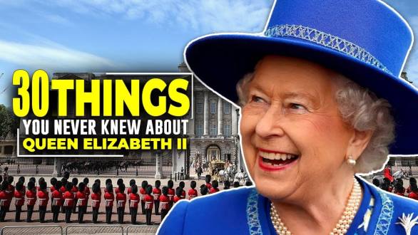 30 Things You Didn’t Know About Queen Elizabeth II - YouTube (19:41)