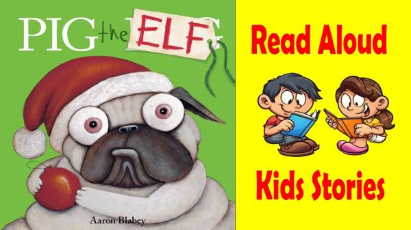 Pig the Elf : Read Aloud Story Book - YouTube
