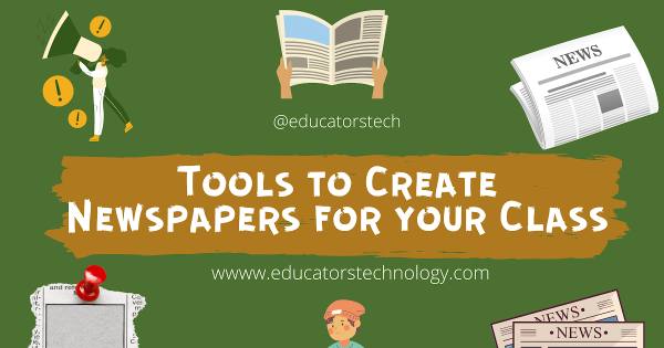 6 Good Tools To Create Newspapers and Flyers for Your Class | Educational Technology and Mobile Learning