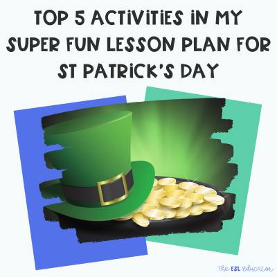 Top 5 activities in my super fun lesson plan for St Patrick’s Day - The ESL Educator